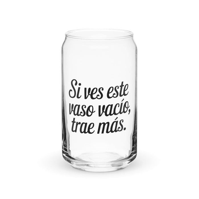 Si Ves Este Vaso Vacío, Trae Más Exclusive Art Piece Can-Shaped Glass Home Office Work Mexican Spanish Pride Gift Cup One-Of-A-Kind Calligraphy Glass | S46