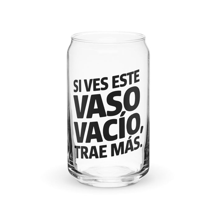 Si Ves Este Vaso Vacío, Trae Más Exclusive Art Piece Can-Shaped Glass Home Office Work Mexican Spanish Pride Gift Cup One-Of-A-Kind Calligraphy Glass | S49