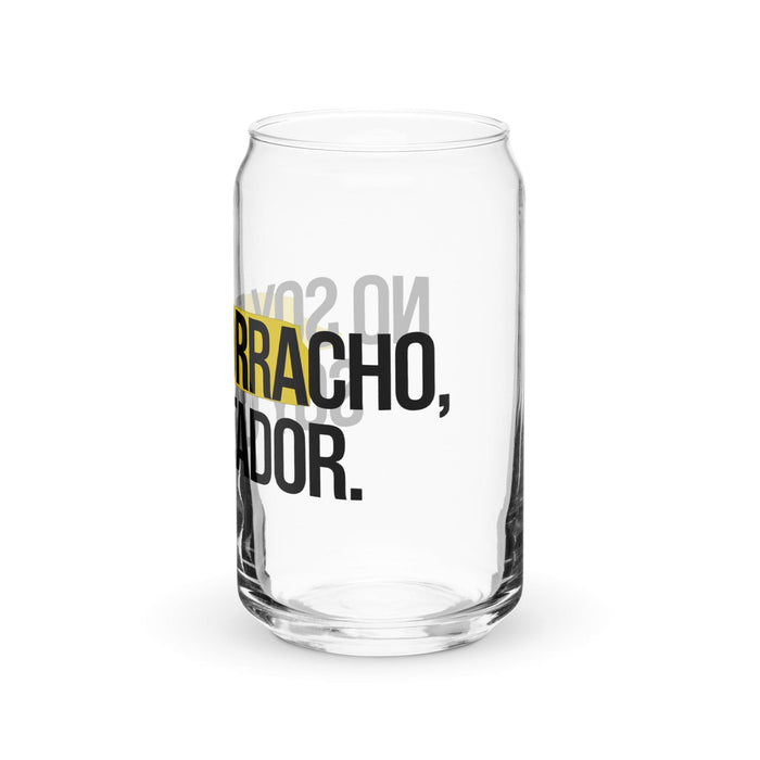 No Soy Borracho, Soy Catador Exclusive Art Piece Can-Shaped Glass Home Office Work Mexican Spanish Pride Gift Cup One-Of-A-Kind Calligraphy Glass | N8