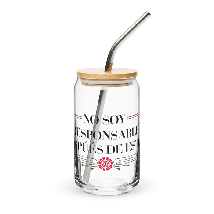 No Soy Responsable Después De Esto Exclusive Art Piece Can-Shaped Glass Home Office Work Mexican Spanish Pride Gift Cup One-Of-A-Kind Calligraphy Glass | N27