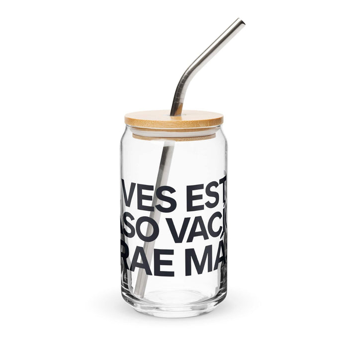 Si Ves Este Vaso Vacío, Trae Más Exclusive Art Piece Can-Shaped Glass Home Office Work Mexican Spanish Pride Gift Cup One-Of-A-Kind Calligraphy Glass | S3