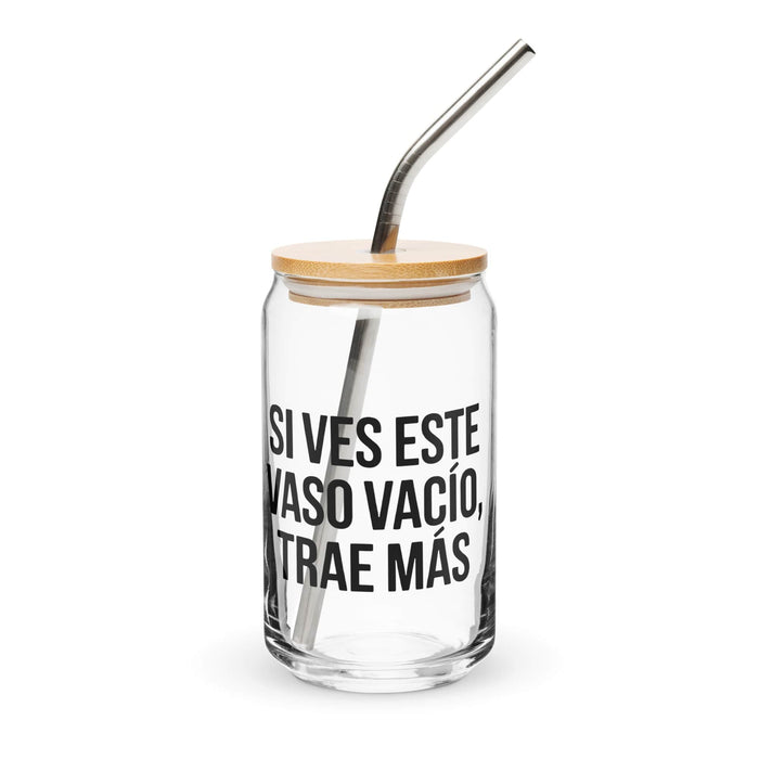 Si Ves Este Vaso Vacío, Trae Más Exclusive Art Piece Can-Shaped Glass Home Office Work Mexican Spanish Pride Gift Cup One-Of-A-Kind Calligraphy Glass | S4