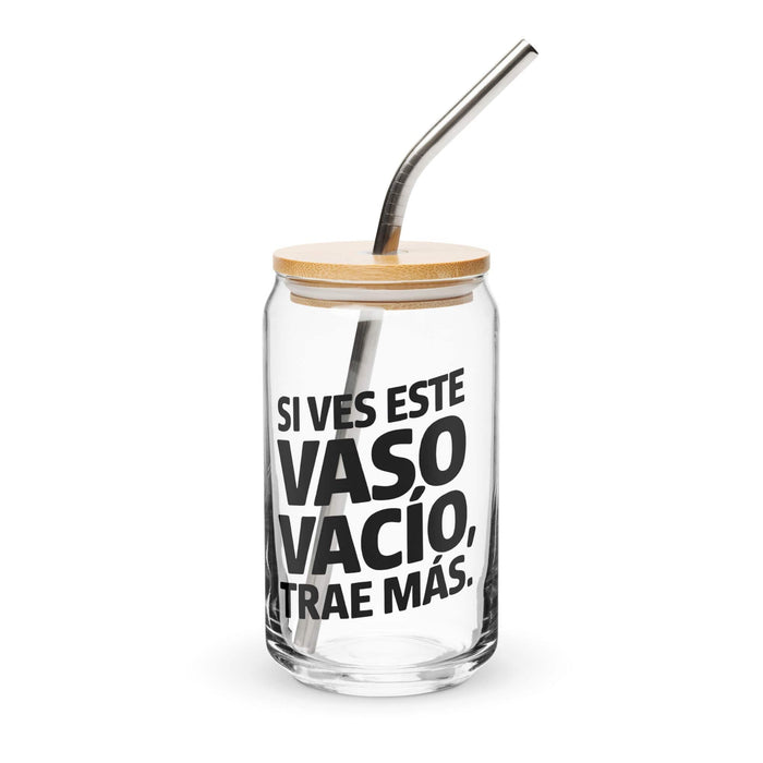 Si Ves Este Vaso Vacío, Trae Más Exclusive Art Piece Can-Shaped Glass Home Office Work Mexican Spanish Pride Gift Cup One-Of-A-Kind Calligraphy Glass | S49