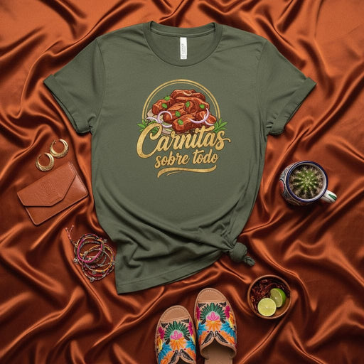Carnitas sobre todo T-Shirt - Delicious Mexican Food Carnitas Pork Dish with Onions Graphic Tee - Unisex Shirt for Foodies and Cook Lovers Gift Mexicada