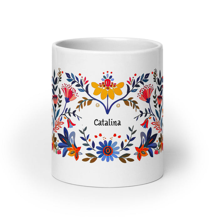 Catalina Exclusive Name Art Piece Home Office Work Coffee Mug Mexican Spanish Pride Gift Cup One-Of-A-Kind Calligraphy White Glossy Mug | C1 Mexicada