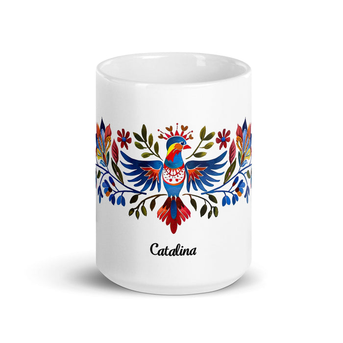 Catalina Exclusive Name Art Piece Home Office Work Coffee Mug Mexican Spanish Pride Gift Cup One-Of-A-Kind Calligraphy White Glossy Mug | C10 Mexicada