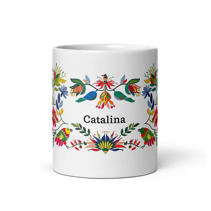 Catalina Exclusive Name Art Piece Home Office Work Coffee Mug Mexican Spanish Pride Gift Cup One-Of-A-Kind Calligraphy White Glossy Mug | C11 Mexicada