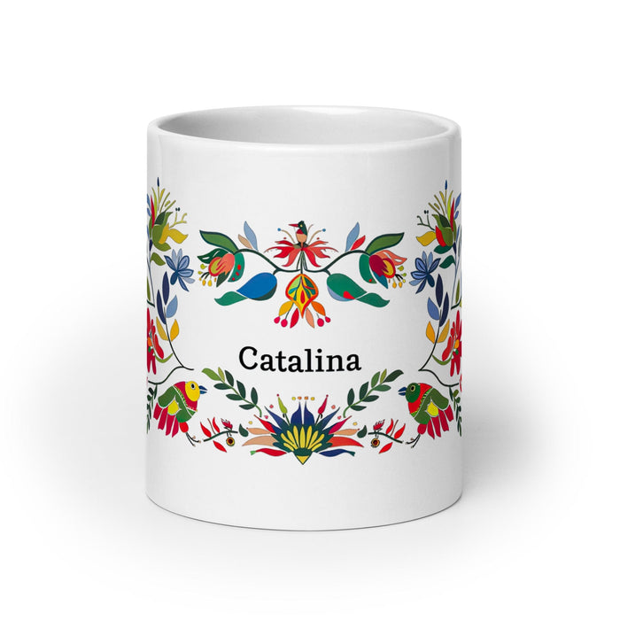 Catalina Exclusive Name Art Piece Home Office Work Coffee Mug Mexican Spanish Pride Gift Cup One-Of-A-Kind Calligraphy White Glossy Mug | C11 Mexicada