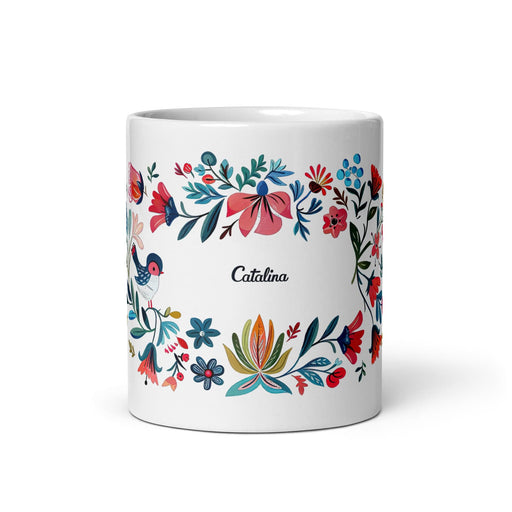 Catalina Exclusive Name Art Piece Home Office Work Coffee Mug Mexican Spanish Pride Gift Cup One-Of-A-Kind Calligraphy White Glossy Mug | C12 Mexicada