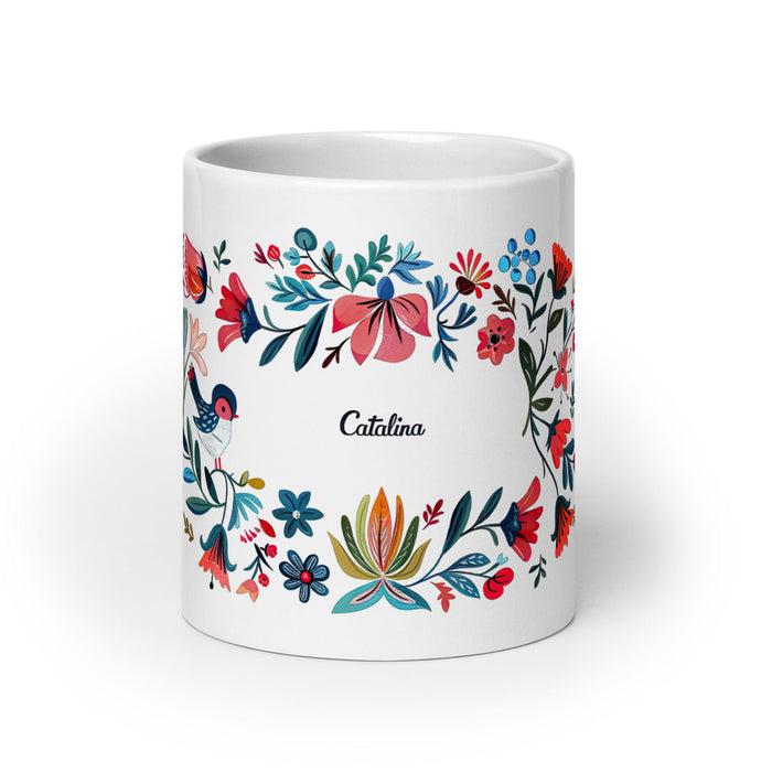 Catalina Exclusive Name Art Piece Home Office Work Coffee Mug Mexican Spanish Pride Gift Cup One-Of-A-Kind Calligraphy White Glossy Mug | C12 Mexicada