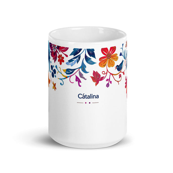 Catalina Exclusive Name Art Piece Home Office Work Coffee Mug Mexican Spanish Pride Gift Cup One-Of-A-Kind Calligraphy White Glossy Mug | C13 Mexicada