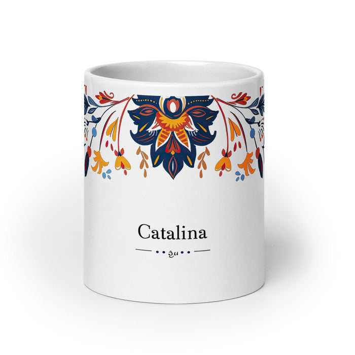 Catalina Exclusive Name Art Piece Home Office Work Coffee Mug Mexican Spanish Pride Gift Cup One-Of-A-Kind Calligraphy White Glossy Mug | C14 Mexicada