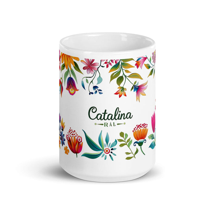 Catalina Exclusive Name Art Piece Home Office Work Coffee Mug Mexican Spanish Pride Gift Cup One-Of-A-Kind Calligraphy White Glossy Mug | C16 Mexicada