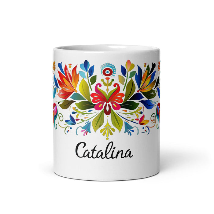 Catalina Exclusive Name Art Piece Home Office Work Coffee Mug Mexican Spanish Pride Gift Cup One-Of-A-Kind Calligraphy White Glossy Mug | C17 Mexicada