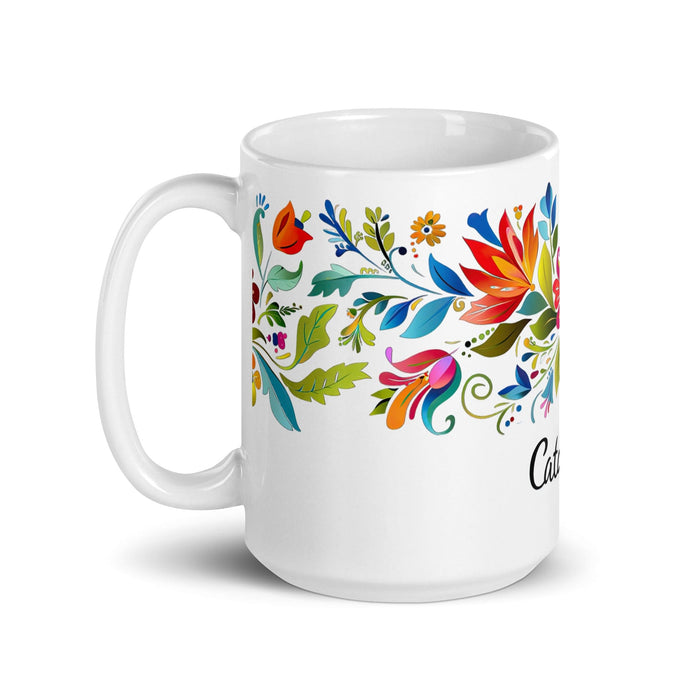 Catalina Exclusive Name Art Piece Home Office Work Coffee Mug Mexican Spanish Pride Gift Cup One-Of-A-Kind Calligraphy White Glossy Mug | C17 Mexicada