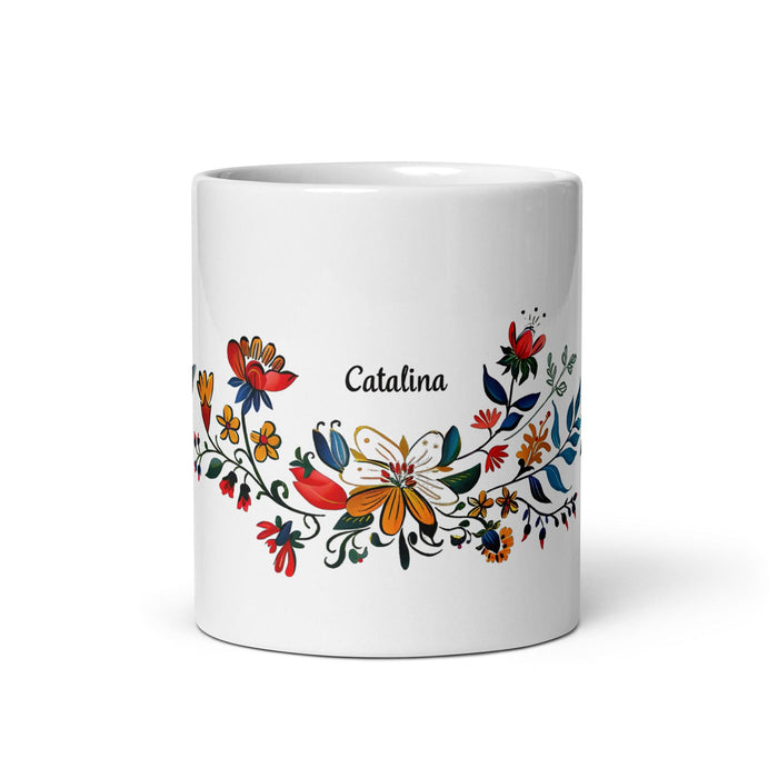 Catalina Exclusive Name Art Piece Home Office Work Coffee Mug Mexican Spanish Pride Gift Cup One-Of-A-Kind Calligraphy White Glossy Mug | C2 Mexicada