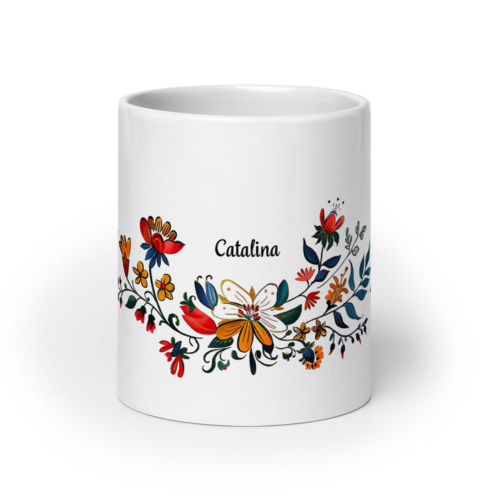 Catalina Exclusive Name Art Piece Home Office Work Coffee Mug Mexican Spanish Pride Gift Cup One-Of-A-Kind Calligraphy White Glossy Mug | C2 Mexicada