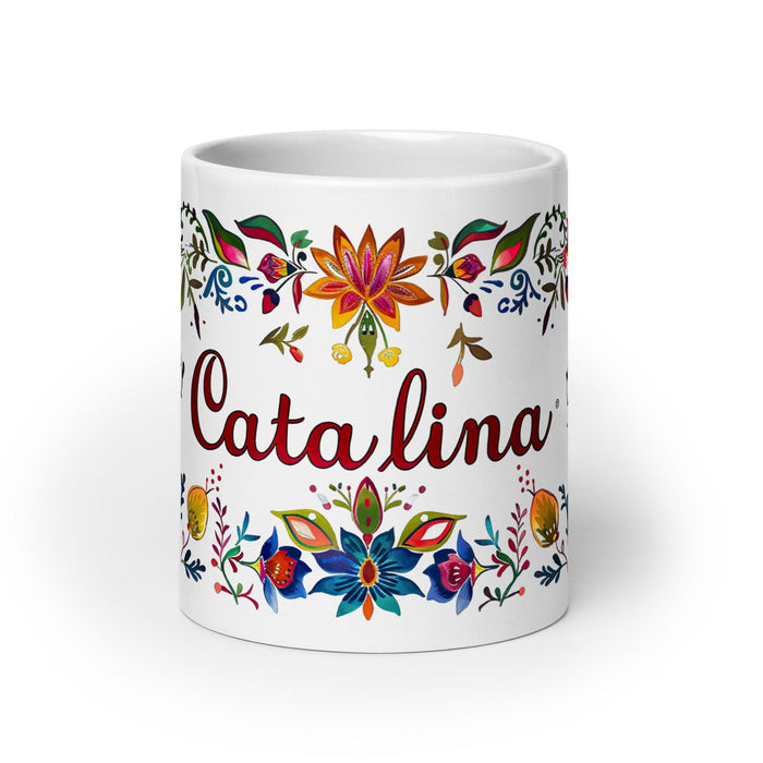 Catalina Exclusive Name Art Piece Home Office Work Coffee Mug Mexican Spanish Pride Gift Cup One-Of-A-Kind Calligraphy White Glossy Mug | C22 Mexicada