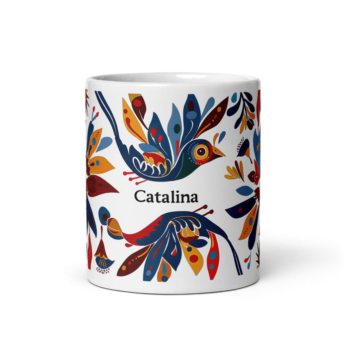 Catalina Exclusive Name Art Piece Home Office Work Coffee Mug Mexican Spanish Pride Gift Cup One-Of-A-Kind Calligraphy White Glossy Mug | C23 Mexicada