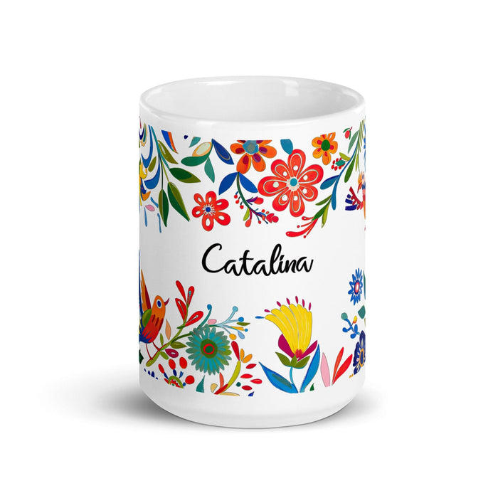 Catalina Exclusive Name Art Piece Home Office Work Coffee Mug Mexican Spanish Pride Gift Cup One-Of-A-Kind Calligraphy White Glossy Mug | C24 Mexicada