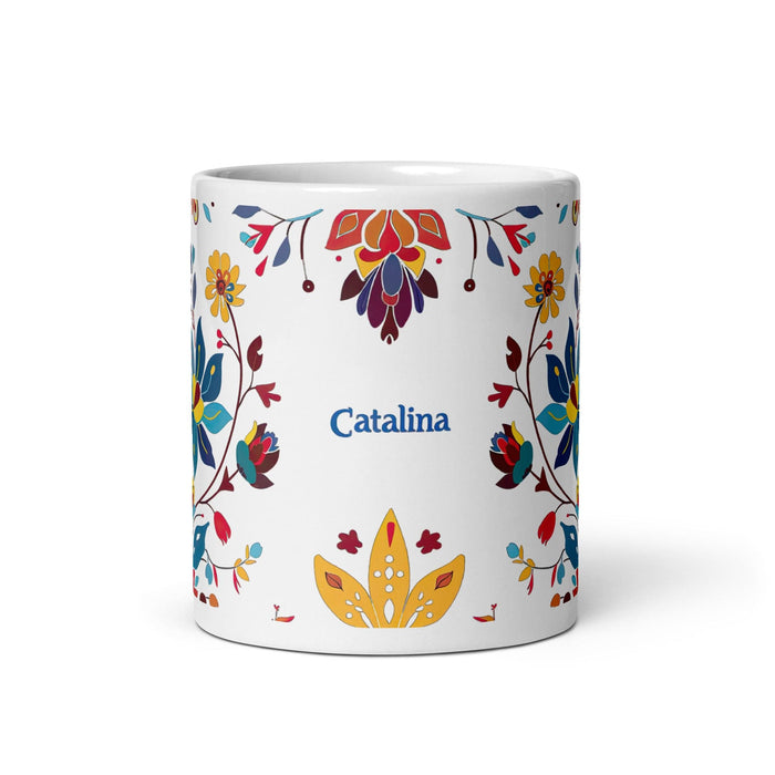 Catalina Exclusive Name Art Piece Home Office Work Coffee Mug Mexican Spanish Pride Gift Cup One-Of-A-Kind Calligraphy White Glossy Mug | C6 Mexicada