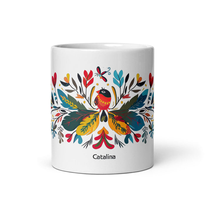 Catalina Exclusive Name Art Piece Home Office Work Coffee Mug Mexican Spanish Pride Gift Cup One-Of-A-Kind Calligraphy White Glossy Mug | C8 Mexicada