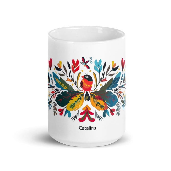 Catalina Exclusive Name Art Piece Home Office Work Coffee Mug Mexican Spanish Pride Gift Cup One-Of-A-Kind Calligraphy White Glossy Mug | C8 Mexicada