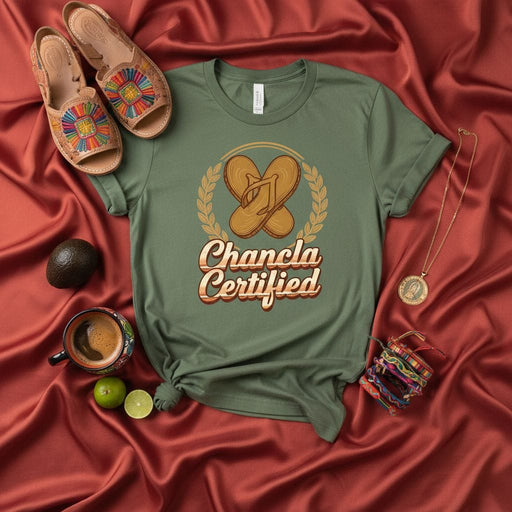 Chancla Certified Unisex T-Shirt, Funny Hispanic Latino Culture Flip Flop Meme Tee, Spanish Mom Grandparent Joke Shirt, Olive Green Casual Top, Sarcastic Gift for Latinx Friends and Family Mexicada
