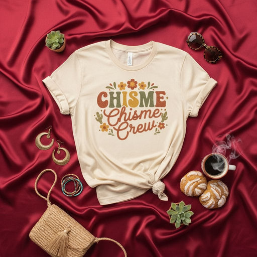 Chisme Chisme Crew T-Shirt, Funny Spanish Gossip Tee, Retro Floral Desert Vibe Unisex Shirt, Mexican American Friend Group Gift Top, Cute Latina T-Shirt, Vintage Style Graphic Tee Mexicada