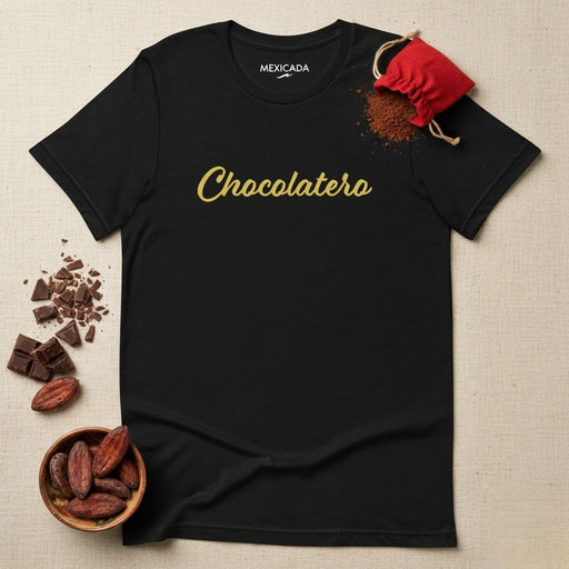 Chocolatero Men & Women's T-Shirt | Chocolate, Sweet, Fun, Casual, Unisex | C5 Mexicada