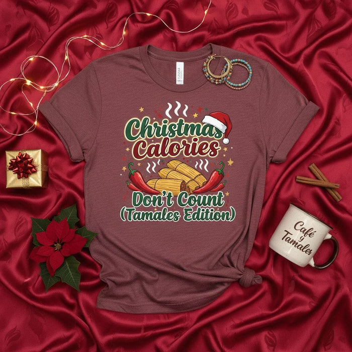 Christmas Calories Don't Count (Tamales Edition) Unisex T-Shirt, Funny Holiday Tamale Shirt, Mexican Christmas Food Tee, Tamalada Gift, Xmas Season Celebration Top for Men and Women, Santa Hat and Chili Peppers Graphic Apparel Mexicada
