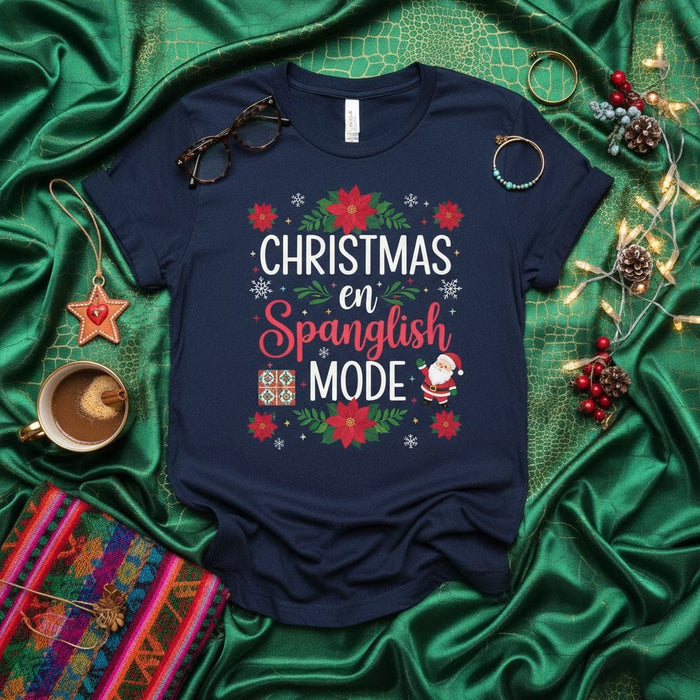 Christmas en Spanglish Mode T-Shirt, Funny Holiday Tee, Poinsietta Santa Snowflake Graphic Shirt, Spanglish Speaker Latino Navidad Gift Idea, Spanish English Christmas Apparel. Mexicada