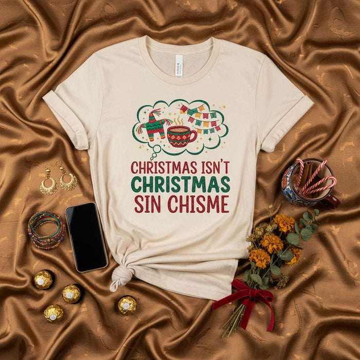 Christmas Isn't Christmas Sin Chisme Shirt, Funny Latinx Christmas Tee, Hot Chocolate Piñata Design, Holiday Party Gossip T-Shirt, Gift for Latina Women and Men Mexicada