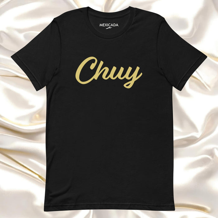 Chuy Men & Women's T-Shirt | Chuy, Strength, Power, Spirit, C5 Mexicada XS