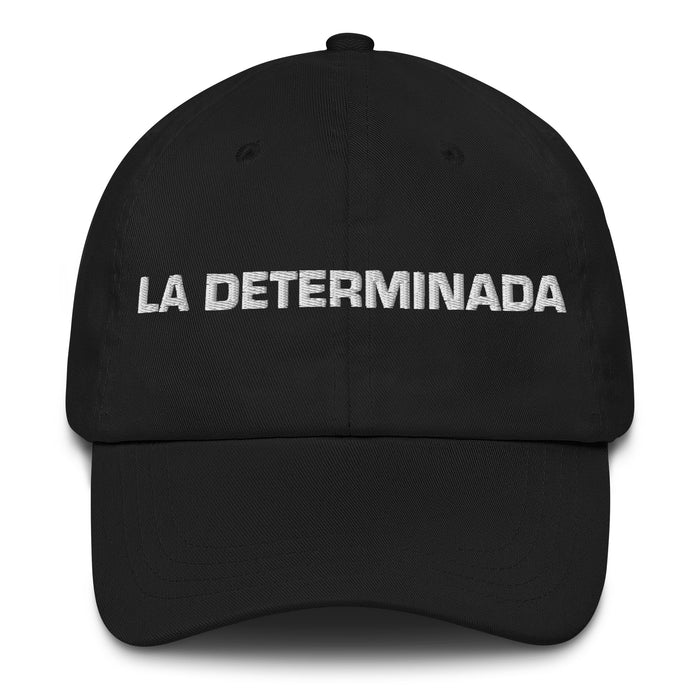 La Determinada The Determined One Mexican Spanish Pride Gift Regalo Dad Hat - Mexicada