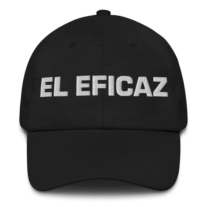 El Eficaz The Effective One Mexican Spanish Pride Gift Regalo Dad Hat - Mexicada