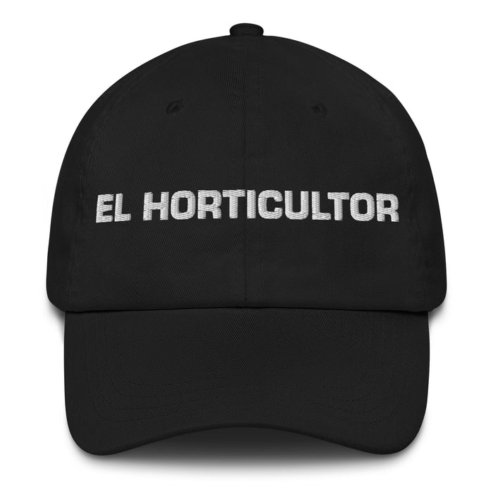 El Horticultor The Horticulturist Mexican Spanish Pride Gift Regalo Dad Hat - Mexicada