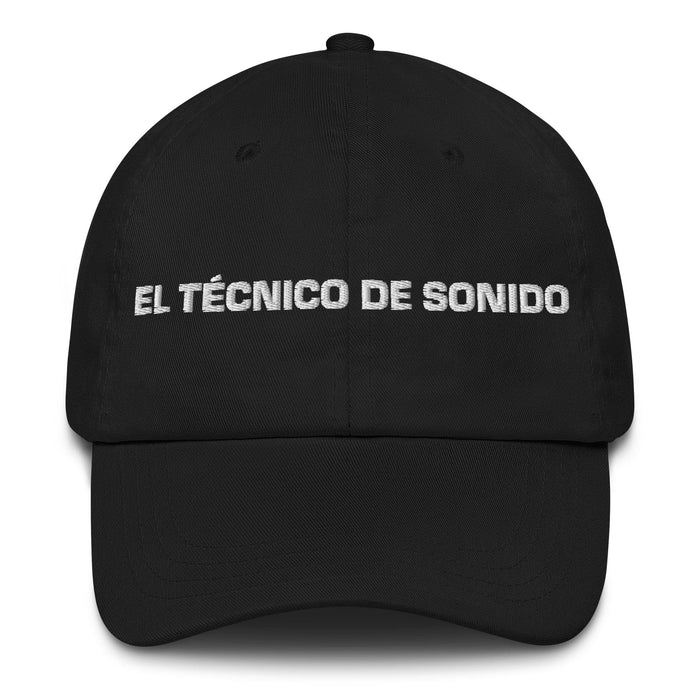 El Técnico De Sonido The Sound Technician Mexican Spanish Pride Gift Regalo Dad Hat - Mexicada