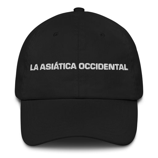 La Asiática Occidental The West Asian Mexican Spanish Pride Gift Regalo Dad Hat - Mexicada