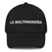 La Baltimoreña The Baltimorean Mexican Spanish Pride Gift Regalo Dad Hat - Mexicada