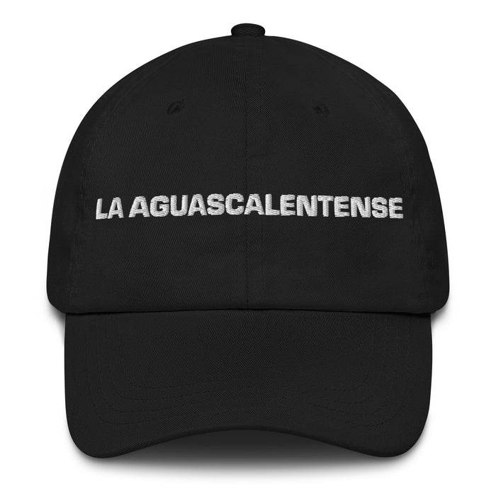 La Aguascalentense Le résident d’Aguascalientes Mexicain Espagnol Pride Gift Regalo Dad Hat