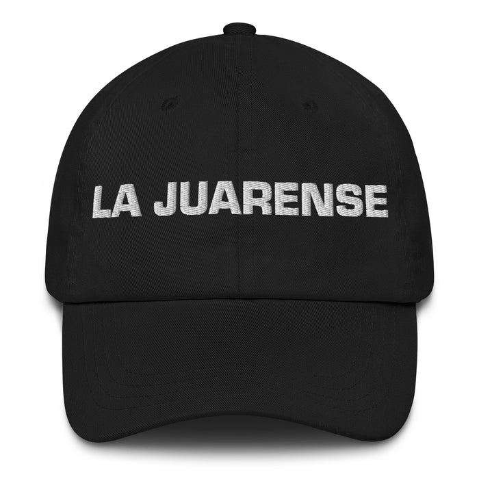 La Juarense The Juárez Resident Mexican Spanish Pride Gift Regalo Dad Hat