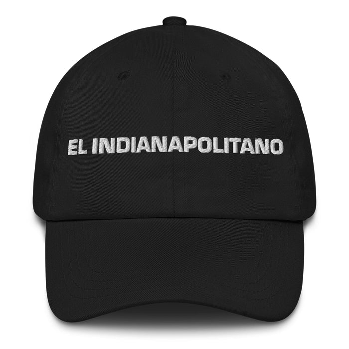 El Indianapolitano The Indianapolis Resident Mexican Spanish Pride Gift Regalo Dad Hat