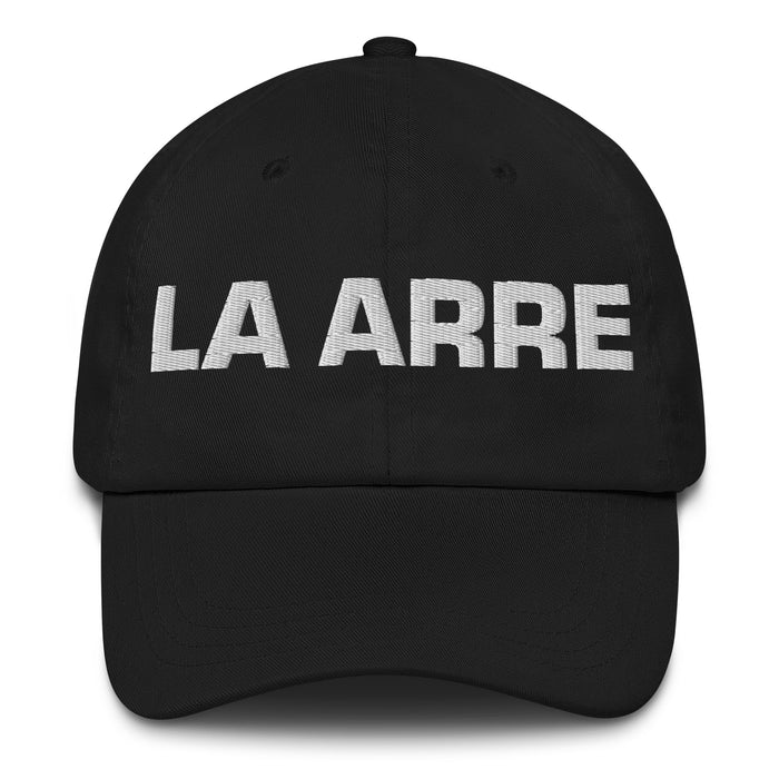 La Arre The Agreeable One Mexican Spanish Pride Gift Regalo Dad Hat