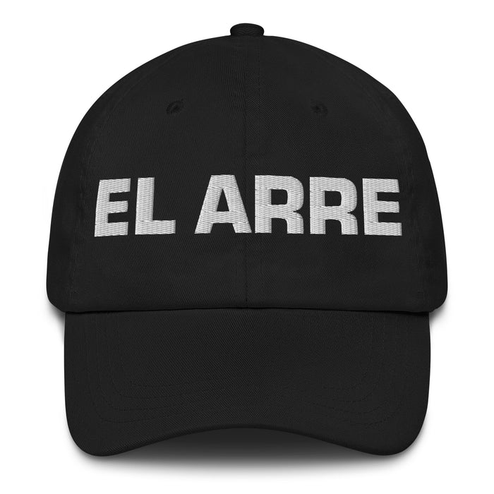 El Arre The Agreeable One Mexican Spanish Pride Gift Regalo Dad Hat