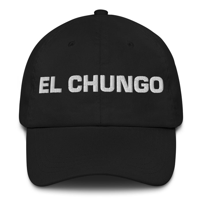 El Chungo The Tough One Mexican Spanish Pride Gift Regalo Dad Hat