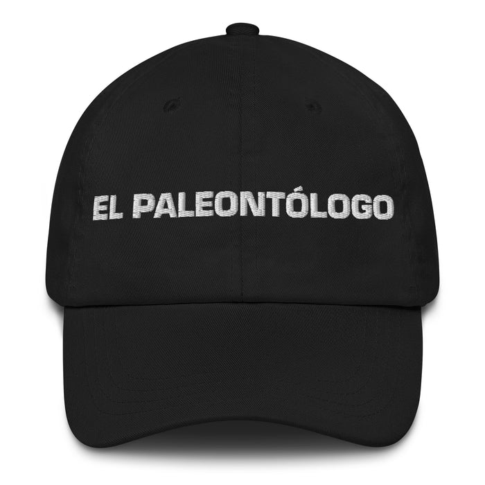 El Paleontólogo The Paleontologist Mexican Spanish Pride Gift Regalo Dad Hat