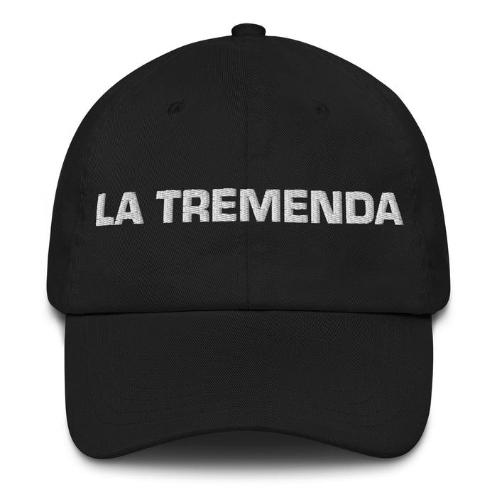 La Tremenda The Terrific One Mexican Spanish Pride Gift Regalo Dad Hat