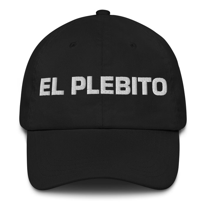 El Plebito The Little Kid Mexican Spanish Pride Gift Regalo Dad Hat