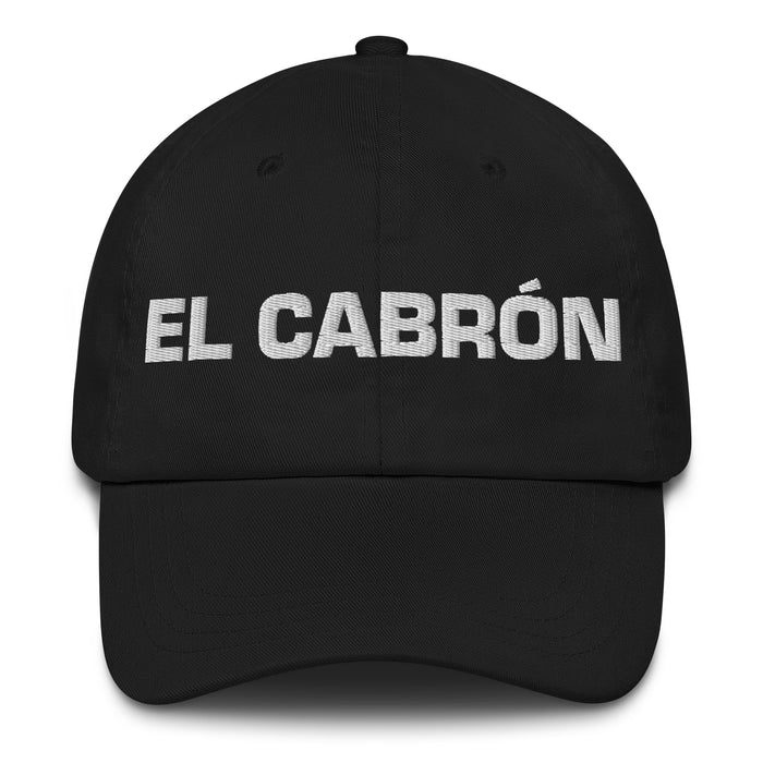 El Cabrón The Tough One Mexican Spanish Pride Gift Regalo Dad Hat